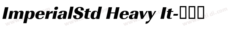 ImperialStd Heavy It字体转换